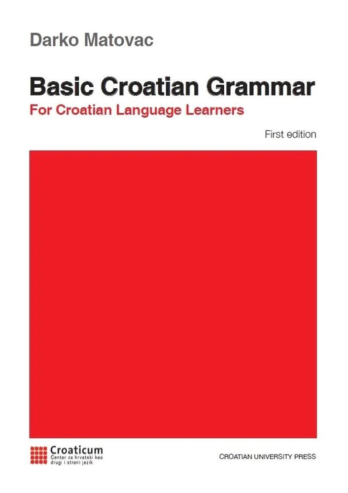 Basic Croatian Grammar: For Croatian Language Learners